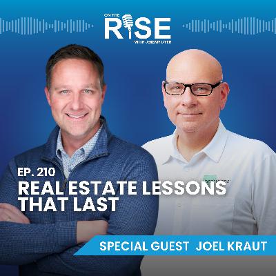 Real Estate Lessons That Last With Joel Kraut