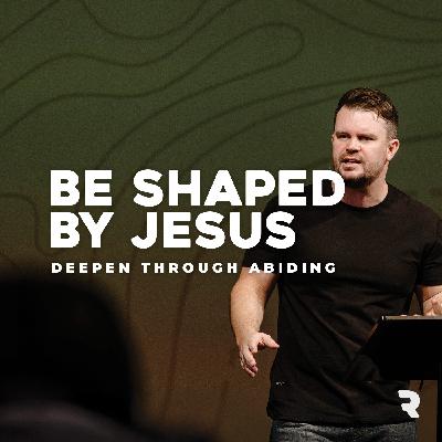 Be Shaped By Jesus | The Discipleship Pathway