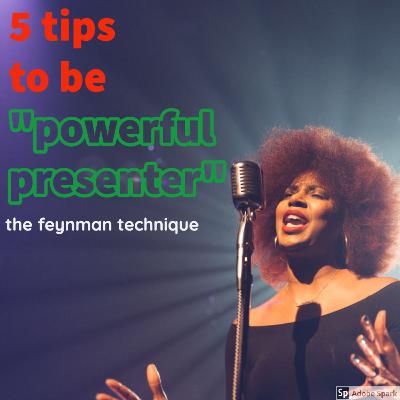 Be the Powerful Presenter