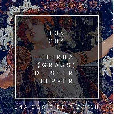 Hierba (Grass) de Sheri Tepper