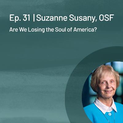 Suzanne Susany — Are We Losing the Soul of America? Suzanne Susany — Are We Losing the Soul of America?