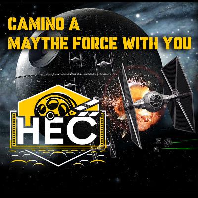 Episodio 15 -Camino a MAY THE FORCE WITH YOU Episodio 15 -Camino a MAY THE FORCE WITH YOU
