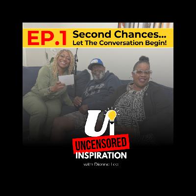 Second Chances... Let The Conversations Begin! Second Chances... Let The Conversations Begin!