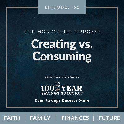 61: Creating vs. Consuming