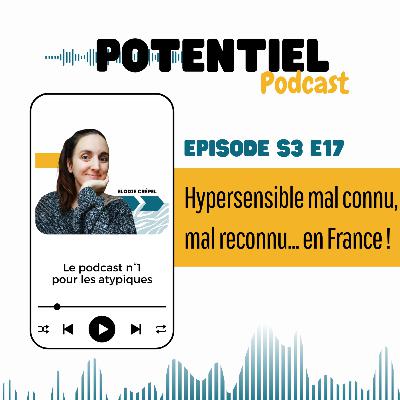 Hypersensible mal connu, mal reconnu... en France !