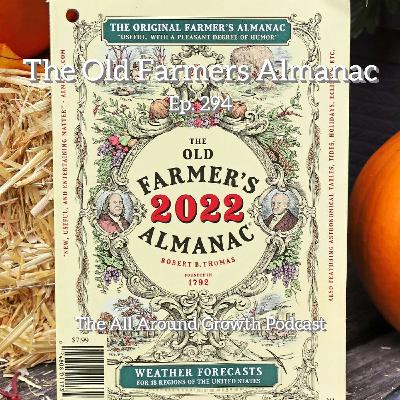 Ep. 294 - The Old Farmer's Almanac Ep. 294 - The Old Farmer's Almanac