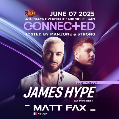 Episode 126: Connected Radio 126 (James Hype & Matt Fax Guest Mix)