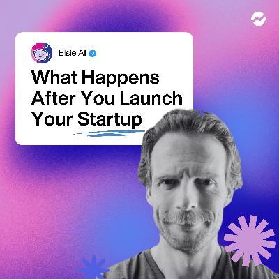 What ACTUALLY Happens After You Launch Your Startup with Claus Enevoldsen