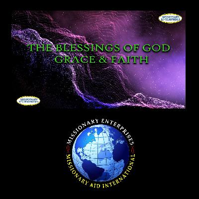 EP320 - THE BLESSINGS OF GOD / GRACE & FAITH