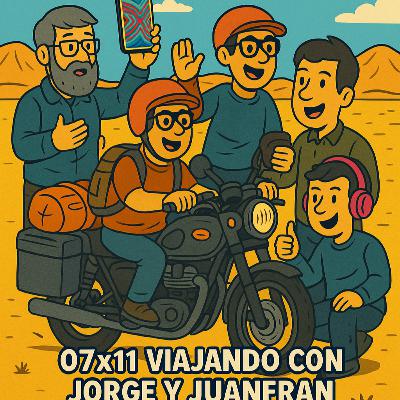 7x11 – Viajando con Jorge y Juanfran