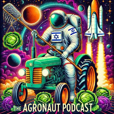 אורי מאיר-צ'יזיק מתארח באגרונאוט לשיחה על הקשר בין חקלאות לבריאות לקהילה ולמדיניות