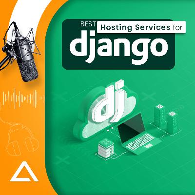 Best Hosting Services for Django