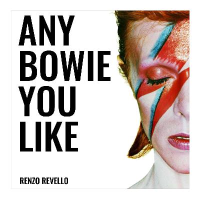 Any Bowie You Like - Ep. 2 Any Bowie You Like - Ep. 2