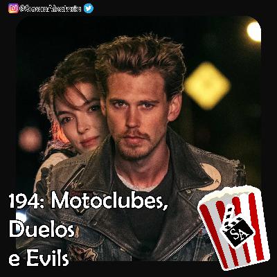 Ep.194 - Motoclubes, Duelos e Evils - Clube dos Vândalos (2023)