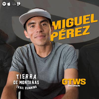 Miguel Angel Pérez - Tepec 2025 x GTWS