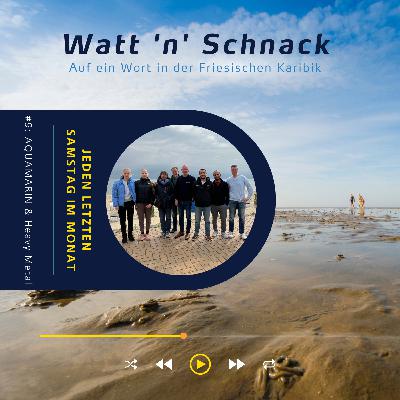 Watt 'n' Schnack #9: AQUAMARIN & Heavy Metal