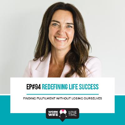Ep #94: Redefining Life Success