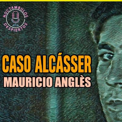 CASO ALCÁSSER: MAURI ANGLÉS - CRÍTICA Y ANÁLISIS DE SU ENTREVISTA - Noctámbulos despiertos
