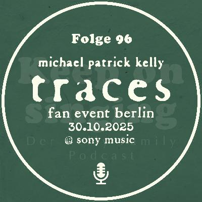 096. Michael Patrick Kelly: Traces - Fan Event in Berlin