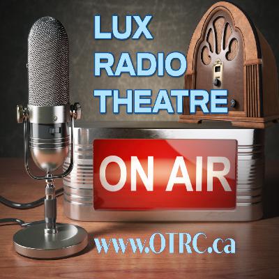 Lux Radio Theatre - Captain January, No Open, No Close Lux Radio Theatre - Captain January, No Open, No Close