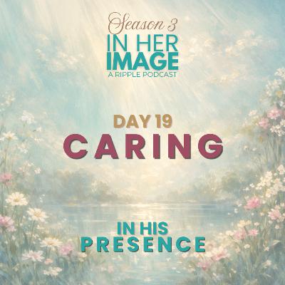Day 19: Caring Meditation Day 19: Caring Meditation