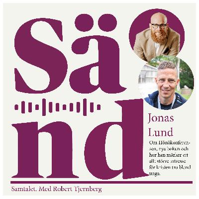 Ep 51: Jonas Lund om det ökade intresset för kristendomen hos ungdomar