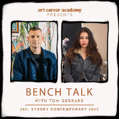 BENCHTALK Podcast #206 | LORIBELLE SPIROVSKI - Sydney Contemporary 2025: Highlights