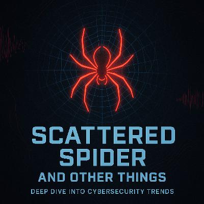 Let's talk Scattered Spider and How to Protect Your Organization