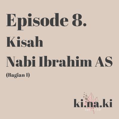 Nabi Ibrahim AS: Keistimewaan Bapak Para Nabi
