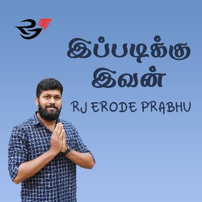 Ippadikku Ivan RJ Erode Prabhu