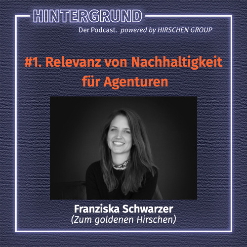 HINTERGRUND. DER PODCAST. Perspektiven aus dem Beratungsraum der Hirschen Group.