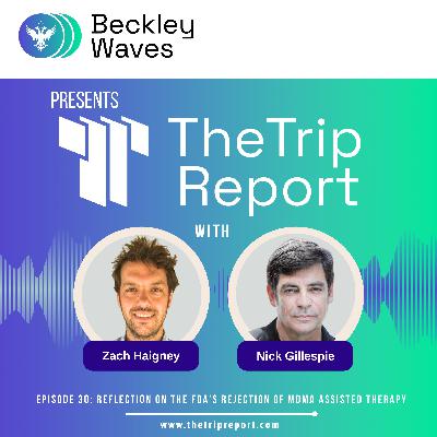 Ep #30 Nick Gillespie: Reflection on the FDA’s Rejection of MDMA Assisted Therapy Ep #30 Nick Gillespie: Reflection on the FDA’s Rejection of MDMA Assisted Therapy