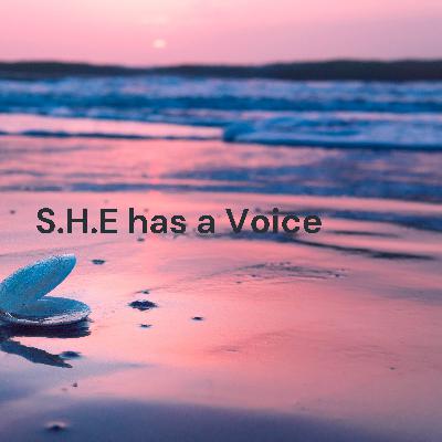 S.H.E has a Voice: No longer suffer in silence but there is power in your voice  (Trailer)
