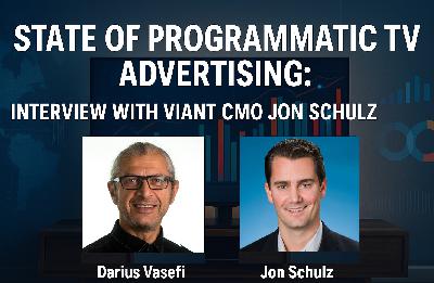 The State of Programatic TV Advertising: Interview with Viant CMO Jon Schulz
