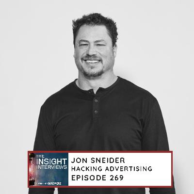 269 Jon Sneider - Hacking Advertising