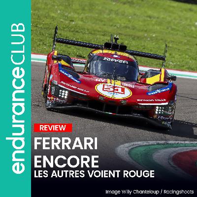 Ferrari poursuit la série et enchaîne, Alpine et BMW proches - Debrief 6H Imola WEC #EC58