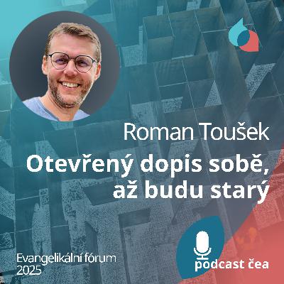 Roman Toušek: Otevřený dopis sobě, až budu starý