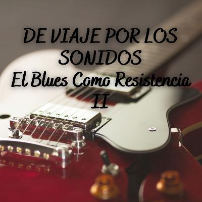 CAPÍTULO 4- BLUES COMO RESISTENCIA 2da Parte