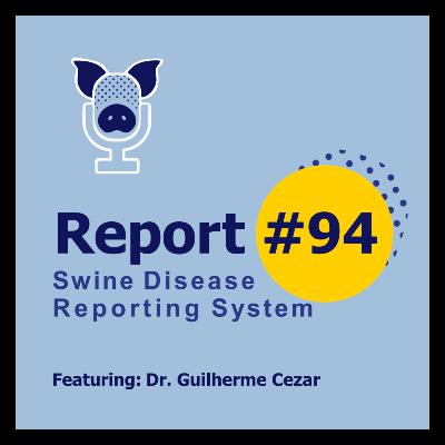 SDRS Podcast # 94 - Dr. Gulherme Cezar - Importance of aggregated diagnostic data for animal health management
