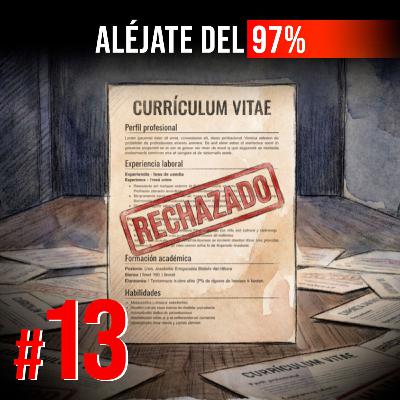 #13 | Lo que aprendí de 40 entrevistas fallidas | Humberto Herrera | Aléjate del 97%