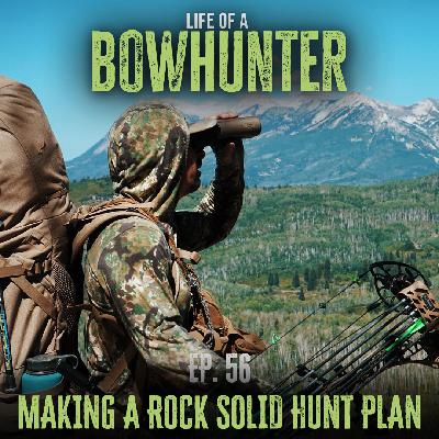 Episode 56:  Making A Rock Solid Hunt Plan