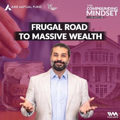 Frugal Road to Massive Wealth