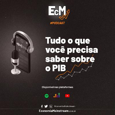 Tudo o que você precisa saber sobre o PIB - Parte 1