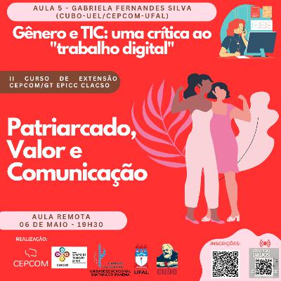 II Curso CEPCOM/CLACSO #5 - Gênero e TIC: Uma crítica ao trabalho digital, com Gabriela Fernandes (UEL)