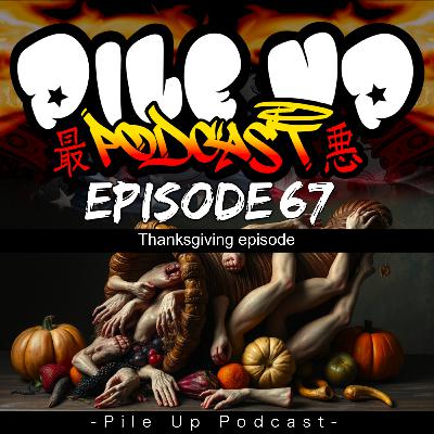 Pile Up Podcast Ep 67 - Stolen Land Party!