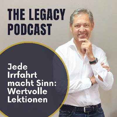 #95: Jede Irrfahrt macht Sinn: Wertvolle Lektionen aus meinem Leben in 30 Minuten