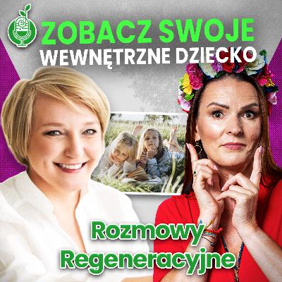 RR#52 Iwona Pawłowska - Zobacz Swoje Wewnętrzne dziecko RR#52 Iwona Pawłowska - Zobacz Swoje Wewnętrzne dziecko