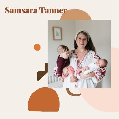 Wise Words from a Birth and Postpartum Doula with Samsara Tanner Wise Words from a Birth and Postpartum Doula with Samsara Tanner