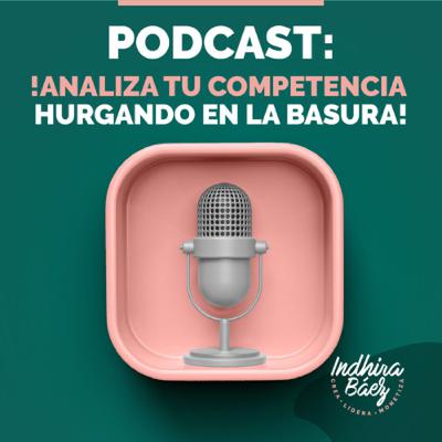 Analiza tu competencia hurgando en la basura! Analiza tu competencia hurgando en la basura!