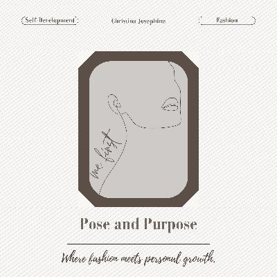 A New Chapter: Pose and Purpose